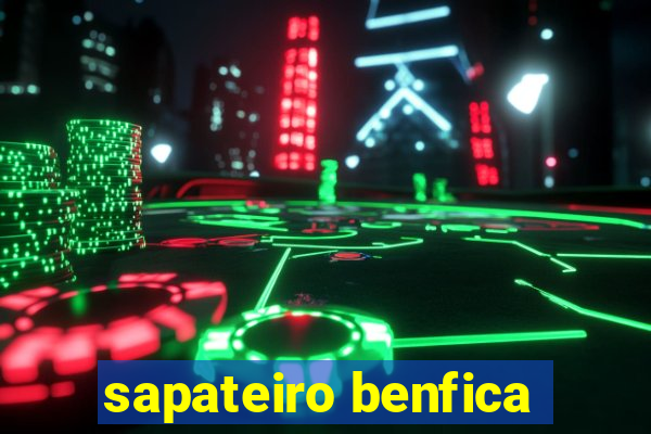 sapateiro benfica